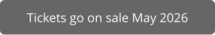 Tickets go on sale May 2026